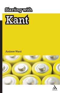 Enlarge image Cover: Starting with Kant - Continuum International Publishing Group Ltd.