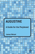 Cover: Augustine: A Guide for the Perplexed - Continuum International Publishing Group Ltd.