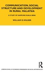 Cover: Communication, Social Structure and Development in Rural Malaysia - Routledge
