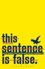 Cover: This Sentence is False - Continuum International Publishing Group Ltd.