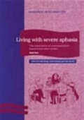 Cover: Living with Severe Aphasia - Pavilion Publishing (Brighton) Ltd