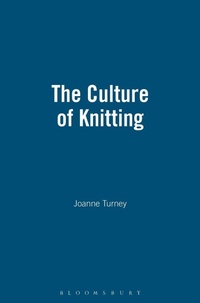 Abbildung von: The Culture of Knitting - Berg Publishers