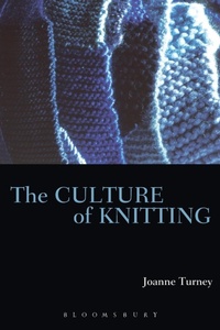Abbildung von: The Culture of Knitting - Berg Publishers