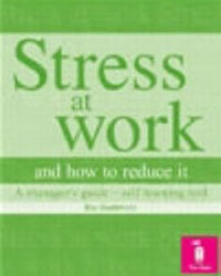 Enlarge image Cover: Stress at Work and How to Reduce it: a Manager's Guide - Pavilion Publishing (Brighton) Ltd