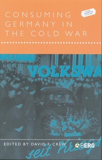 Enlarge image Cover: Consuming Germany in the Cold War - Berg Publishers