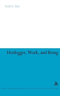 Enlarge image Cover: Heidegger, Work, and Being - Continuum International Publishing Group Ltd.