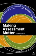 Cover: Making Assessment Matter - Continuum International Publishing Group Ltd.
