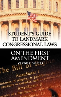 Enlarge image Cover: Student's Guide to Landmark Congressional Laws on the First Amendment - Greenwood Press