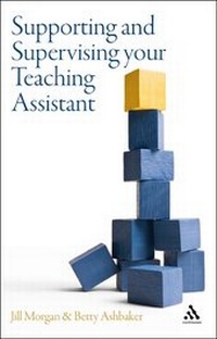 Enlarge image Cover: Supporting and Supervising your Teaching Assistant - Continuum International Publishing Group Ltd.