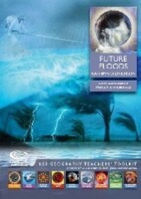 Enlarge image Cover: Future Floods - Geographical Association