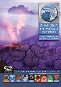 Enlarge image Cover: Changing My World - Geographical Association