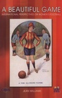 Cover: A Beautiful Game - Berg Publishers