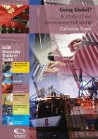 Enlarge image Cover: Going Global? - Geographical Association
