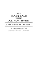 Cover: The Black Laws in the Old Northwest - Praeger Publishers Inc