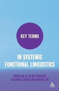 Enlarge image Cover: Key Terms in Systemic Functional Linguistics - Continuum International Publishing Group Ltd.