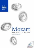 Cover: Mozart: His Life and Music - Naxos Books