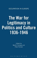 Cover: The War for Legitimacy in Politics and Culture 1936-1946 - Berg Publishers