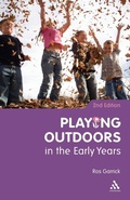 Cover: Playing Outdoors in the Early Years - Continuum International Publishing Group Ltd.