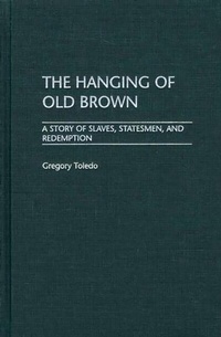 Abbildung von: The Hanging of Old Brown - Praeger Publishers Inc