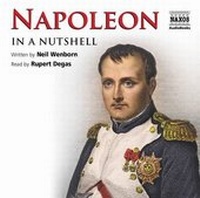 Enlarge image Cover: Napoleon - In a Nutshell - Naxos AudioBooks
