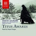 Cover: Titus Awakes - Naxos AudioBooks
