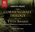 Cover: Gormenghast Trilogy and Titus Awakes - Naxos AudioBooks