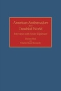 Cover: American Ambassadors in a Troubled World - Praeger Publishers Inc