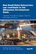 Cover: How Small Water Enterprises can Contribute to the Millenium Development Goals - WEDC
