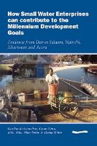 Enlarge image Cover: How Small Water Enterprises can Contribute to the Millenium Development Goals - WEDC