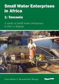 Cover: Small Water Enterprises in Africa 1 - Tanzania: A Study of Small Water Enterprises in Dar es Salaam - WEDC