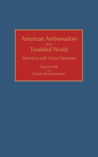 Abbildung von: American Ambassadors in a Troubled World - Praeger Publishers Inc
