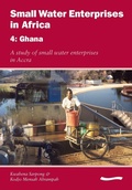 Cover: Small Water Enterprises in Africa 4 - Ghana: A Study of Small Water Enterprises in Accra - WEDC