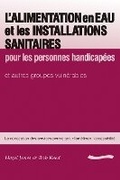 Cover: L'Alimentation en Eau et les Installations Sanitaires: pour les personnes handicapees - WEDC