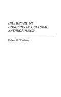 Cover: Dictionary of Concepts in Cultural Anthropology - Greenwood Press