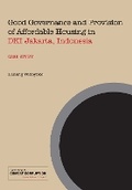 Cover: Good Governance and Provision of Affordable Housing in DKI Jakarta, Indonesia - WEDC