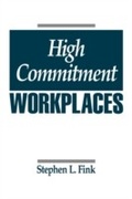 Cover: High Commitment Workplaces - Praeger Publishers Inc