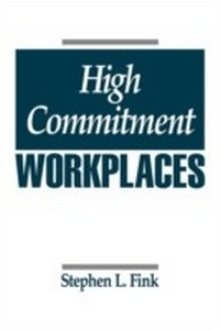 Abbildung von: High Commitment Workplaces - Praeger Publishers Inc