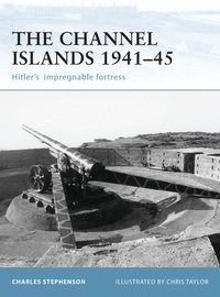 Enlarge image Cover: The Channel Islands 1941-45 - Osprey Publishing