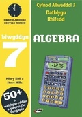 Cover: CA3 Datblygu Rhifedd: Algebra Blwyddyn 7 - CAA Cymru
