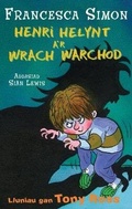 Cover: Llyfrau Henri Helynt: Henri Helynt a'r Wrach Warchod - CAA Cymru