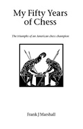 Cover: My Fifty Years of Chess - Hardinge Simpole Publishing