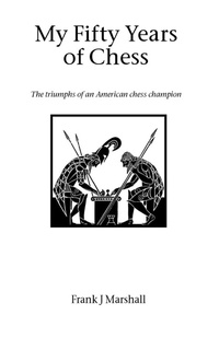 Enlarge image Cover: My Fifty Years of Chess - Hardinge Simpole Publishing