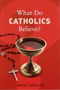 Cover: What Do Catholics Believe? - Granta Books