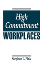 Cover: High Commitment Workplaces - Praeger Publishers Inc