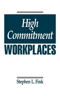 Enlarge image Cover: High Commitment Workplaces - Praeger Publishers Inc