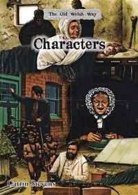 Enlarge image Cover: The Old Welsh Way: Characters - CAA Cymru