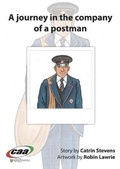 Cover: Journey in the Company Of..., A: A Journey in the Company of a Postman - CAA Cymru