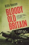 Cover: Bloody Old Britain - Granta Books