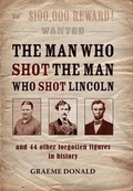 Cover: The Man Who Shot the Man Who Shot Lincoln - Osprey Publishing