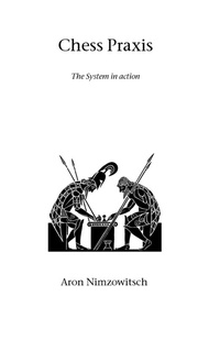 Enlarge image Cover: Chess Praxis - Hardinge Simpole Publishing